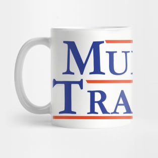 Mullen & Trask For President Mug